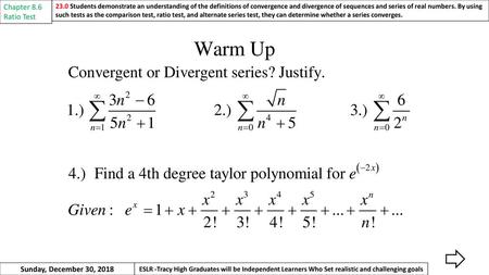 Chapter 8.6 Ratio Test Sunday, December 30, 2018