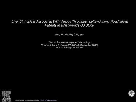 Liver Cirrhosis Is Associated With Venous Thromboembolism Among Hospitalized Patients in a Nationwide US Study  Harry Wu, Geoffrey C. Nguyen  Clinical.