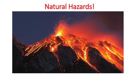 Natural Hazards!.