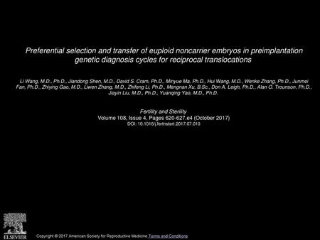 Preferential selection and transfer of euploid noncarrier embryos in preimplantation genetic diagnosis cycles for reciprocal translocations  Li Wang,