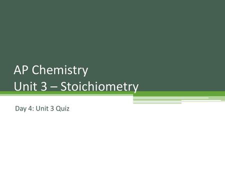 AP Chemistry Unit 3 – Stoichiometry