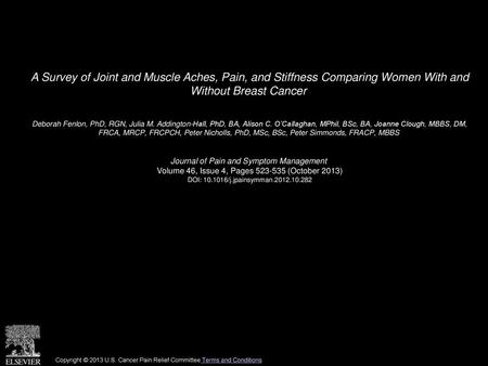 A Survey of Joint and Muscle Aches, Pain, and Stiffness Comparing Women With and Without Breast Cancer  Deborah Fenlon, PhD, RGN, Julia M. Addington-Hall,