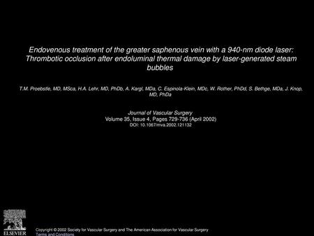 Endovenous treatment of the greater saphenous vein with a 940-nm diode laser: Thrombotic occlusion after endoluminal thermal damage by laser-generated.