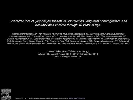 Characteristics of lymphocyte subsets in HIV-infected, long-term nonprogressor, and healthy Asian children through 12 years of age  Jintanat Ananworanich,