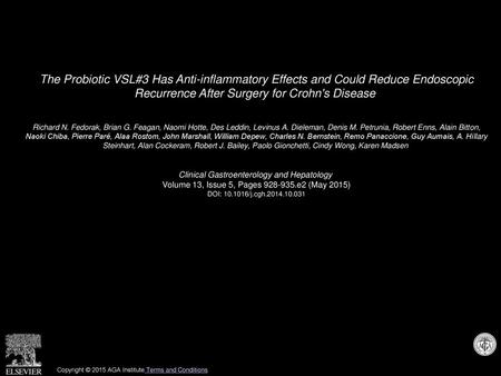 The Probiotic VSL#3 Has Anti-inflammatory Effects and Could Reduce Endoscopic Recurrence After Surgery for Crohn's Disease  Richard N. Fedorak, Brian.