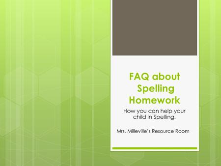 FAQ about Spelling Homework