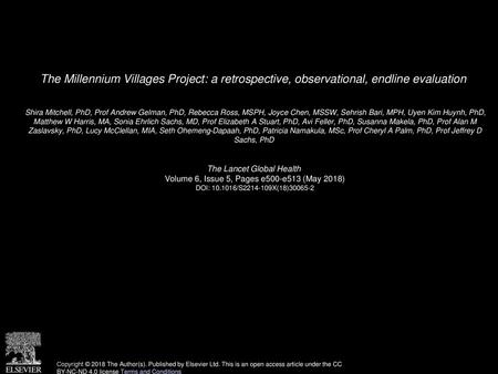 The Millennium Villages Project: a retrospective, observational, endline evaluation  Shira Mitchell, PhD, Prof Andrew Gelman, PhD, Rebecca Ross, MSPH,