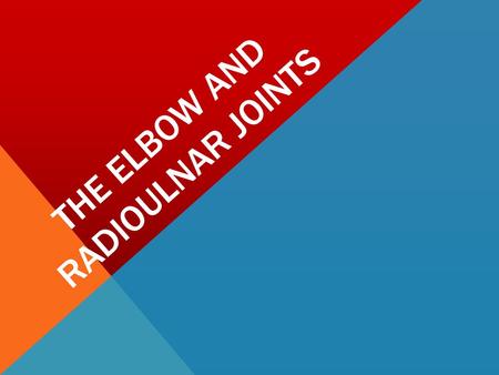 The Elbow and Radioulnar Joints