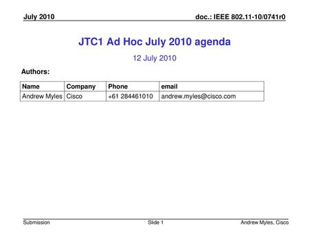 JTC1 Ad Hoc July 2010 agenda 12 July 2010 July 2010 Authors: July 2010