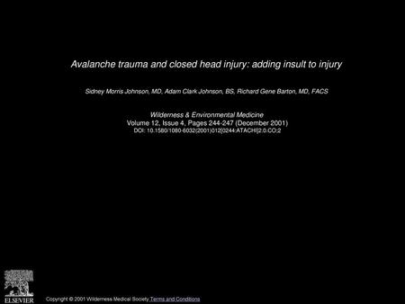 Avalanche trauma and closed head injury: adding insult to injury