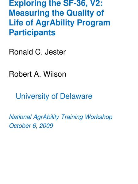 Ronald C. Jester Robert A. Wilson University of Delaware