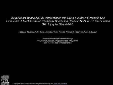 IC3b Arrests Monocytic Cell Differentiation Into CD1c-Expressing Dendritic Cell Precursors: A Mechanism for Transiently Decreased Dendritic Cells in vivo.