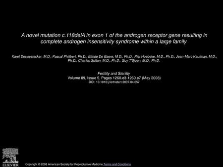 A novel mutation c.118delA in exon 1 of the androgen receptor gene resulting in complete androgen insensitivity syndrome within a large family  Karel.