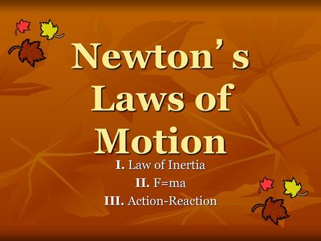 Newton’s Laws of Motion