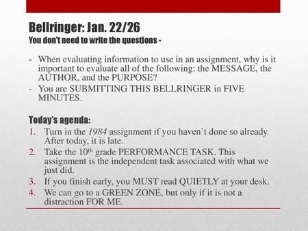 Bellringer: Jan. 22/26 You don’t need to write the questions -