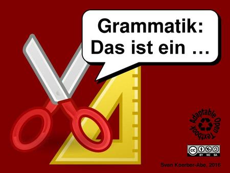 Grammatik: Das ist ein …