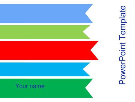 PowerPoint Template Your name.