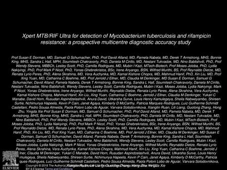 Xpert MTB/RIF Ultra for detection of Mycobacterium tuberculosis and rifampicin resistance: a prospective multicentre diagnostic accuracy study  Prof Susan.