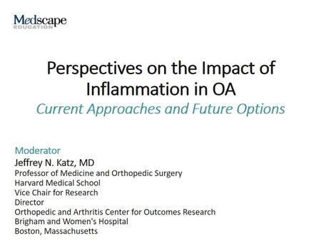 Perspectives on the Impact of Inflammation in OA