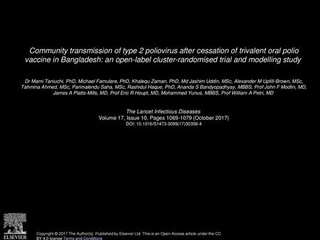 Community transmission of type 2 poliovirus after cessation of trivalent oral polio vaccine in Bangladesh: an open-label cluster-randomised trial and.