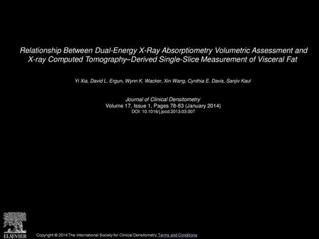 Relationship Between Dual-Energy X-Ray Absorptiometry Volumetric Assessment and X-ray Computed Tomography–Derived Single-Slice Measurement of Visceral.