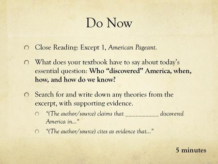 Do Now 5 minutes Close Reading: Except 1, American Pageant.