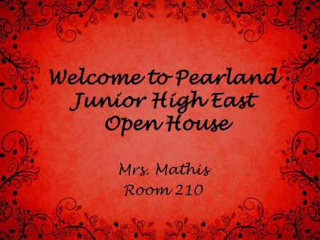 Welcome to Pearland Junior High East Open House