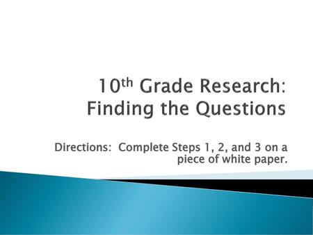 10th Grade Research: Finding the Questions