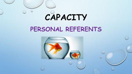 Capacity Personal Referents.