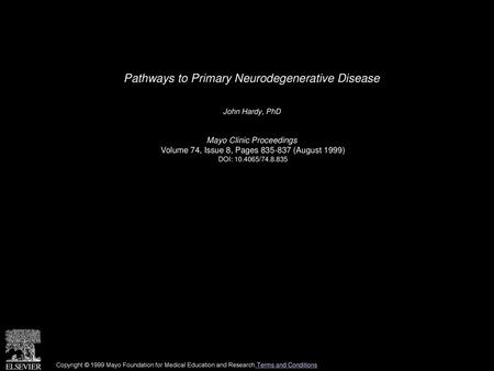 Pathways to Primary Neurodegenerative Disease