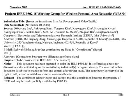 November 2007 Project: IEEE P802.15 Working Group for Wireless Personal Area Networks (WPANs) Submission Title: [Issues on Superframe Size for Uncompressed.