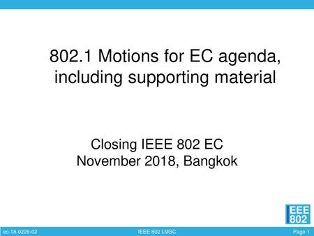 802.1 Motions for EC agenda, including supporting material