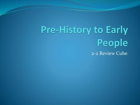 Pre-History to Early People