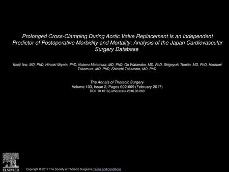 Prolonged Cross-Clamping During Aortic Valve Replacement Is an Independent Predictor of Postoperative Morbidity and Mortality: Analysis of the Japan Cardiovascular.