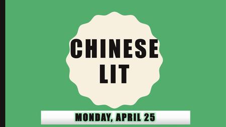 Chinese Lit Monday, April 25.