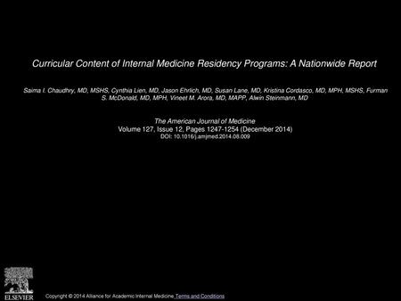 Curricular Content of Internal Medicine Residency Programs: A Nationwide Report  Saima I. Chaudhry, MD, MSHS, Cynthia Lien, MD, Jason Ehrlich, MD, Susan.