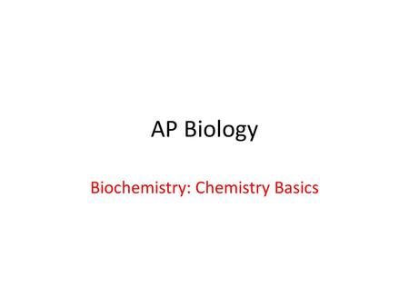 Biochemistry: Chemistry Basics