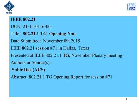 IEEE DCN: Title: TG  Opening Note Date Submitted:  November 09, 2015