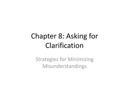 Chapter 8: Asking for Clarification