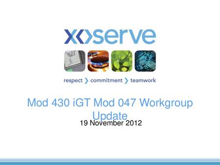 Mod 430 iGT Mod 047 Workgroup Update