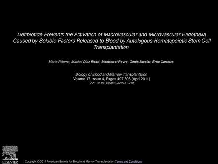 Defibrotide Prevents the Activation of Macrovascular and Microvascular Endothelia Caused by Soluble Factors Released to Blood by Autologous Hematopoietic.