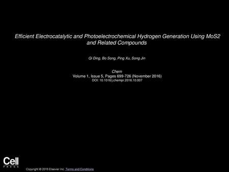 Efficient Electrocatalytic and Photoelectrochemical Hydrogen Generation Using MoS2 and Related Compounds  Qi Ding, Bo Song, Ping Xu, Song Jin  Chem  Volume.