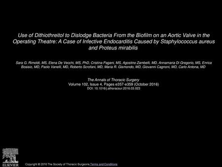 Use of Dithiothreitol to Dislodge Bacteria From the Biofilm on an Aortic Valve in the Operating Theatre: A Case of Infective Endocarditis Caused by Staphylococcus.