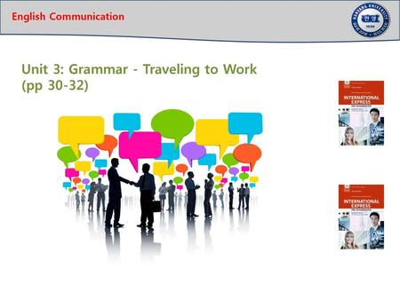 Unit 3: Grammar - Traveling to Work (pp 30-32)