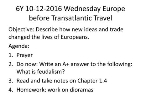 6Y Wednesday Europe before Transatlantic Travel