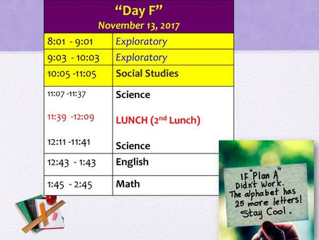 “Day F” November 13, :01 - 9:01 Exploratory 9: :03