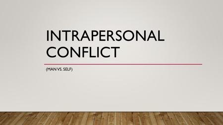 Intrapersonal Conflict