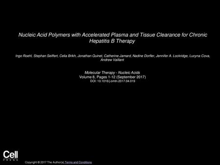 Nucleic Acid Polymers with Accelerated Plasma and Tissue Clearance for Chronic Hepatitis B Therapy  Ingo Roehl, Stephan Seiffert, Celia Brikh, Jonathan.