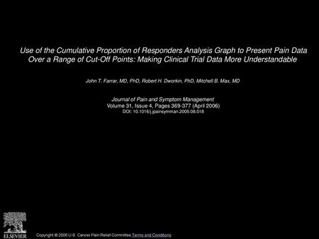 Use of the Cumulative Proportion of Responders Analysis Graph to Present Pain Data Over a Range of Cut-Off Points: Making Clinical Trial Data More Understandable 