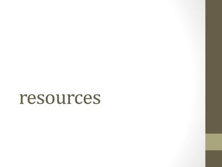 Resources.